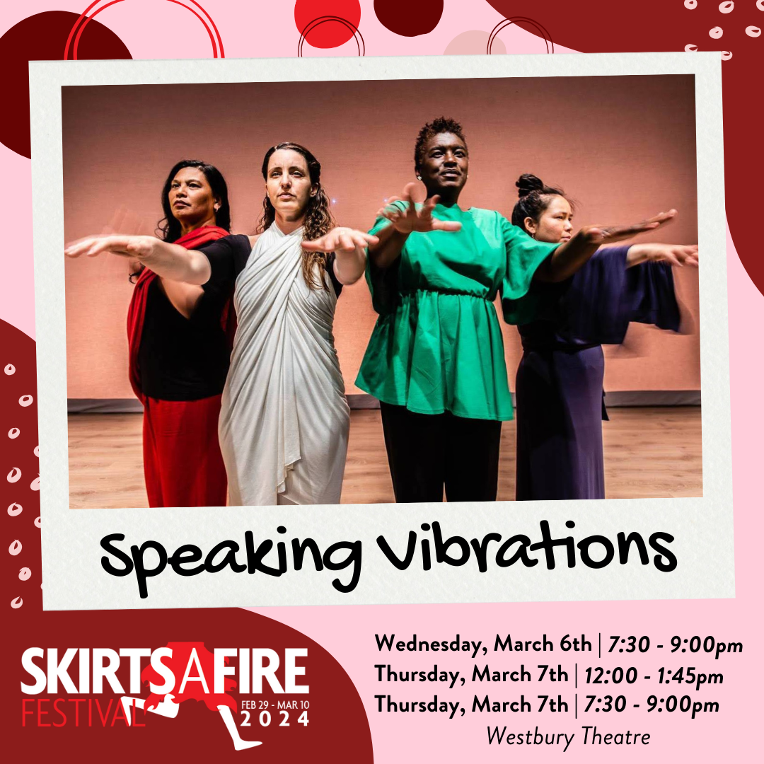 A flyer for the show: Speaking Vibrations at SkirtsAfire Festival" March 6-7 2024